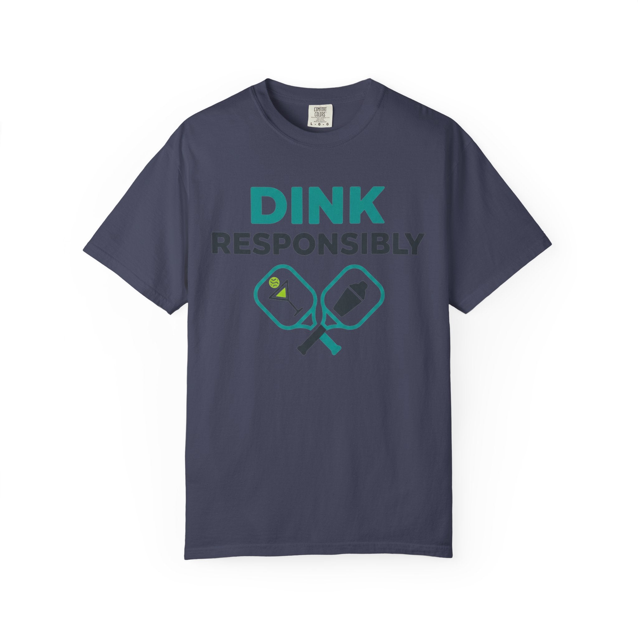 "Dink Responsibly 2" Unisex Garment-Dyed T-shirt
