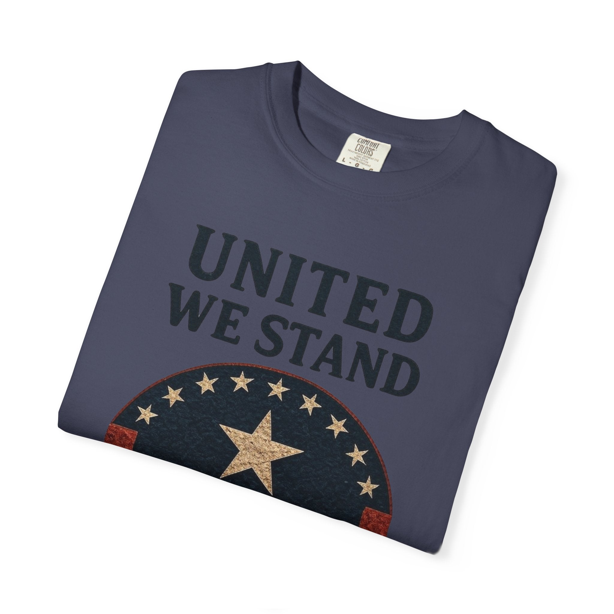 "UNITED WE STAND" Unisex Garment-Dyed T-shirt