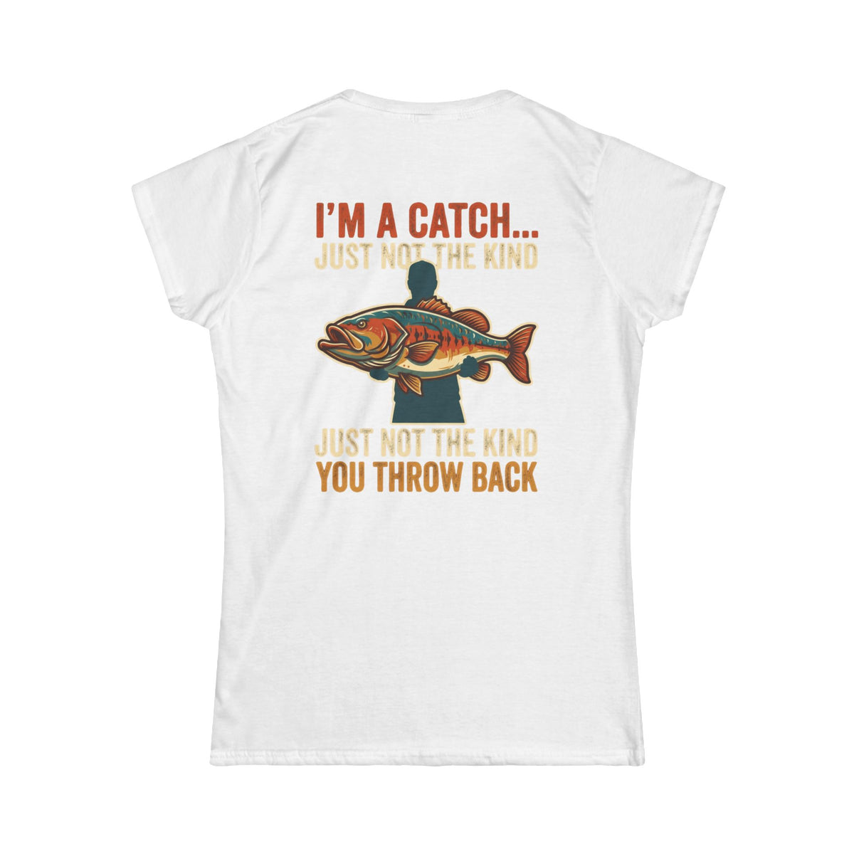 Color: White | I'm A Catch Women's Tee