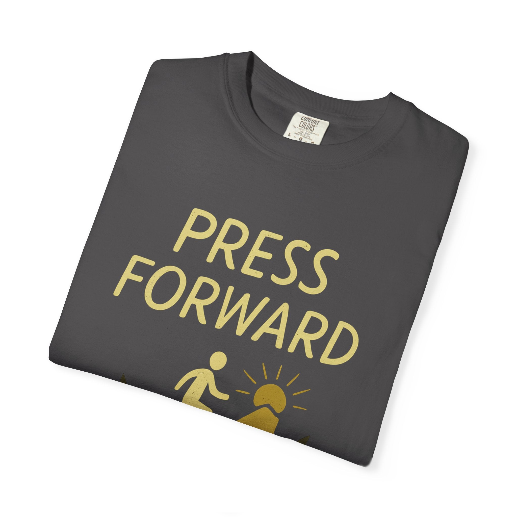"Press Forward" Unisex Garment-Dyed T-shirt
