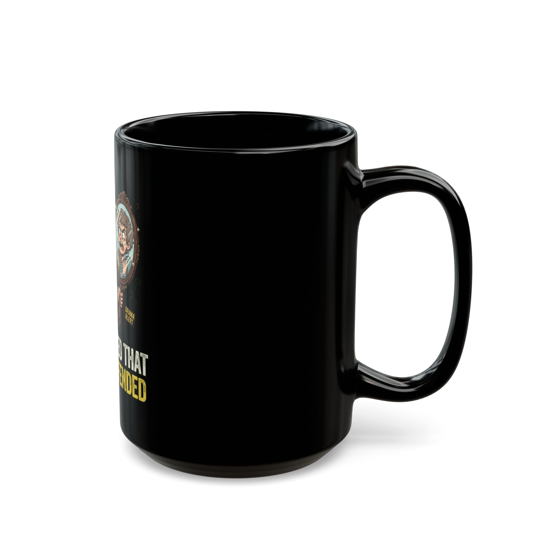 "I'm Offended That You're Offended" Black Ceramic Mug