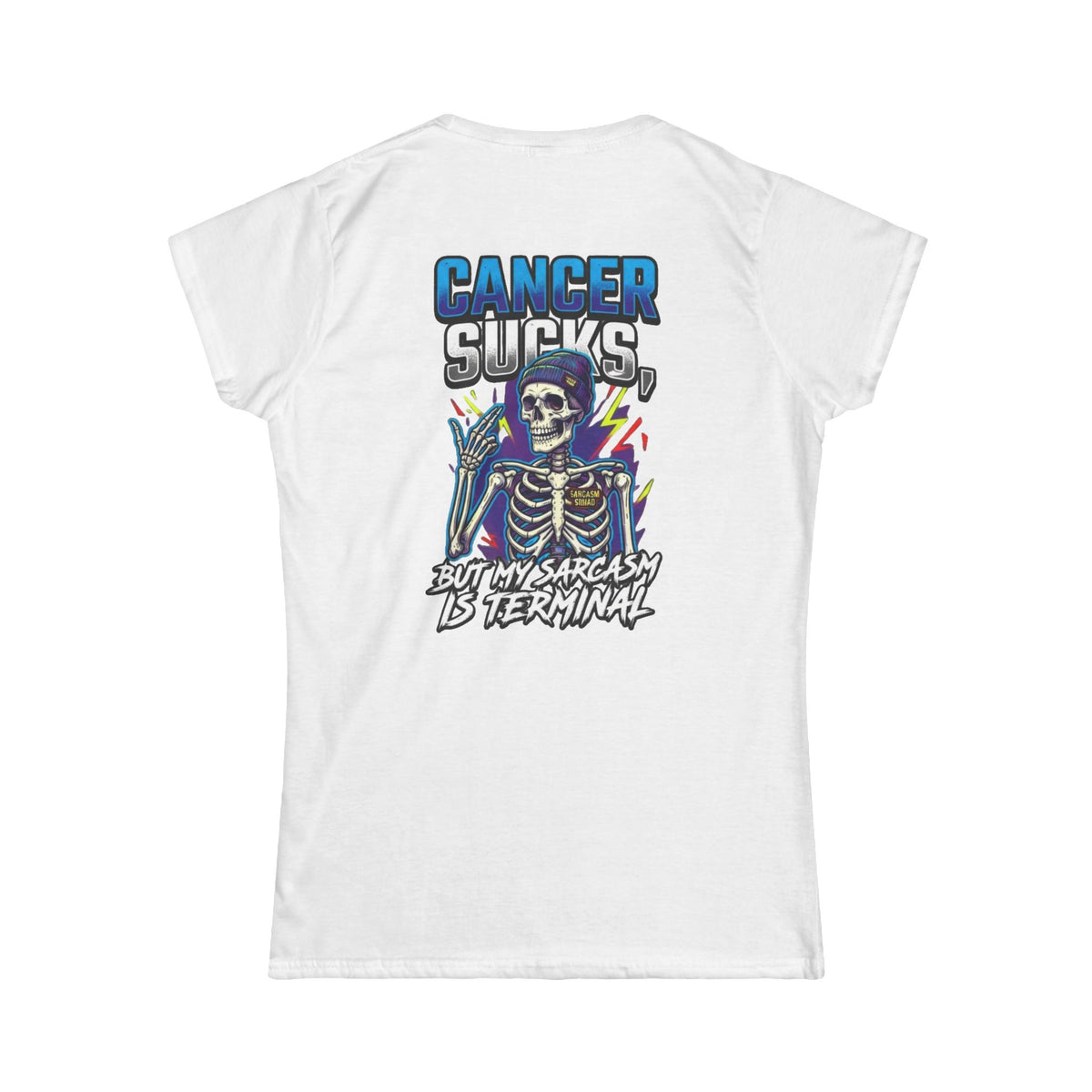 Color: White | Cancer Sucks But My Sarcasm Is Terminal Women's Tee