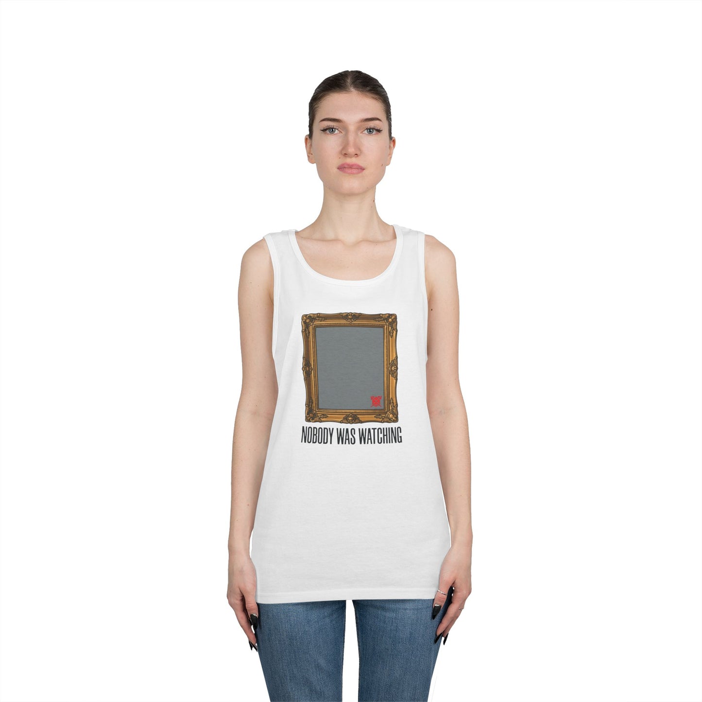 "Nobody Was Watching" Tank Top