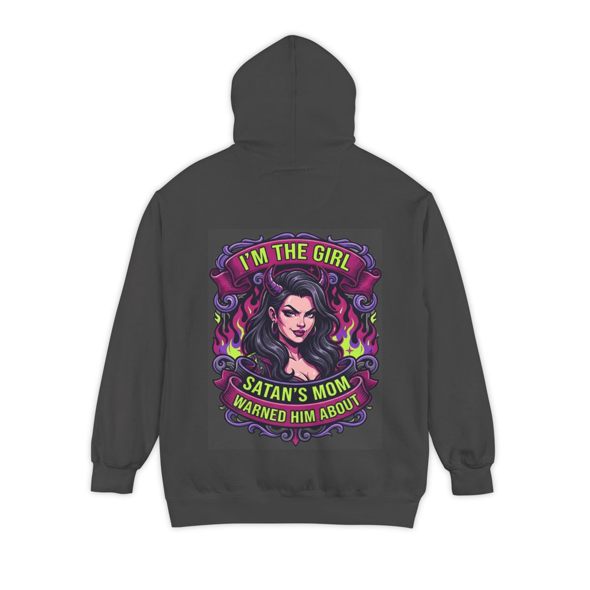 Color: Pepper | I'm The Girl Satan's Mom Warned About Garment-Dyed Hoodie