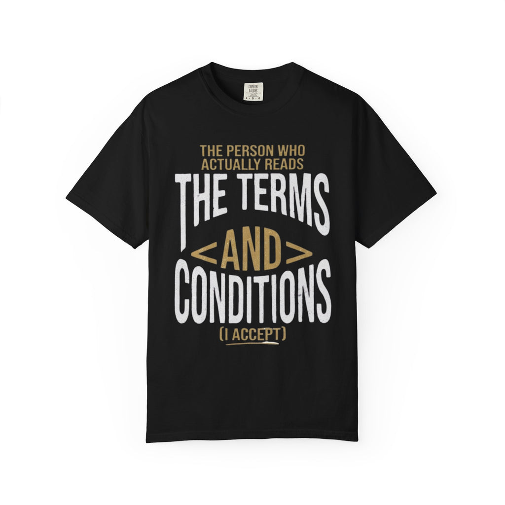 "Terms and Conditions" Unisex Garment-Dyed Tee