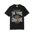 "Terms and Conditions" Unisex Garment-Dyed Tee