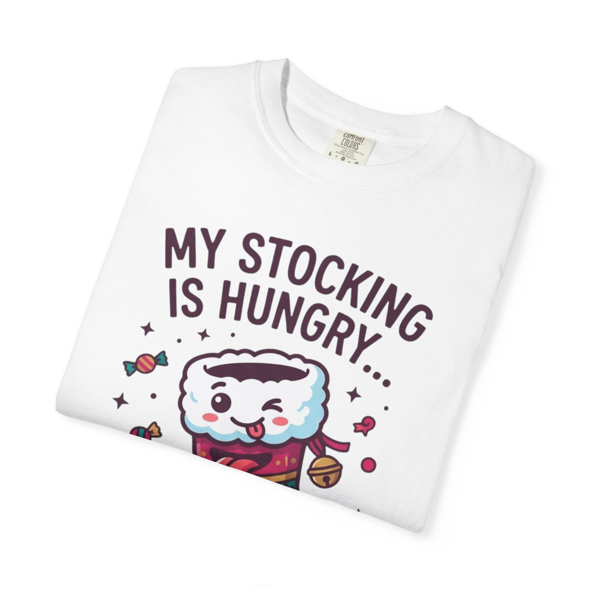 "My Stocking Is Hungry" Unisex Garment-Dyed Tee