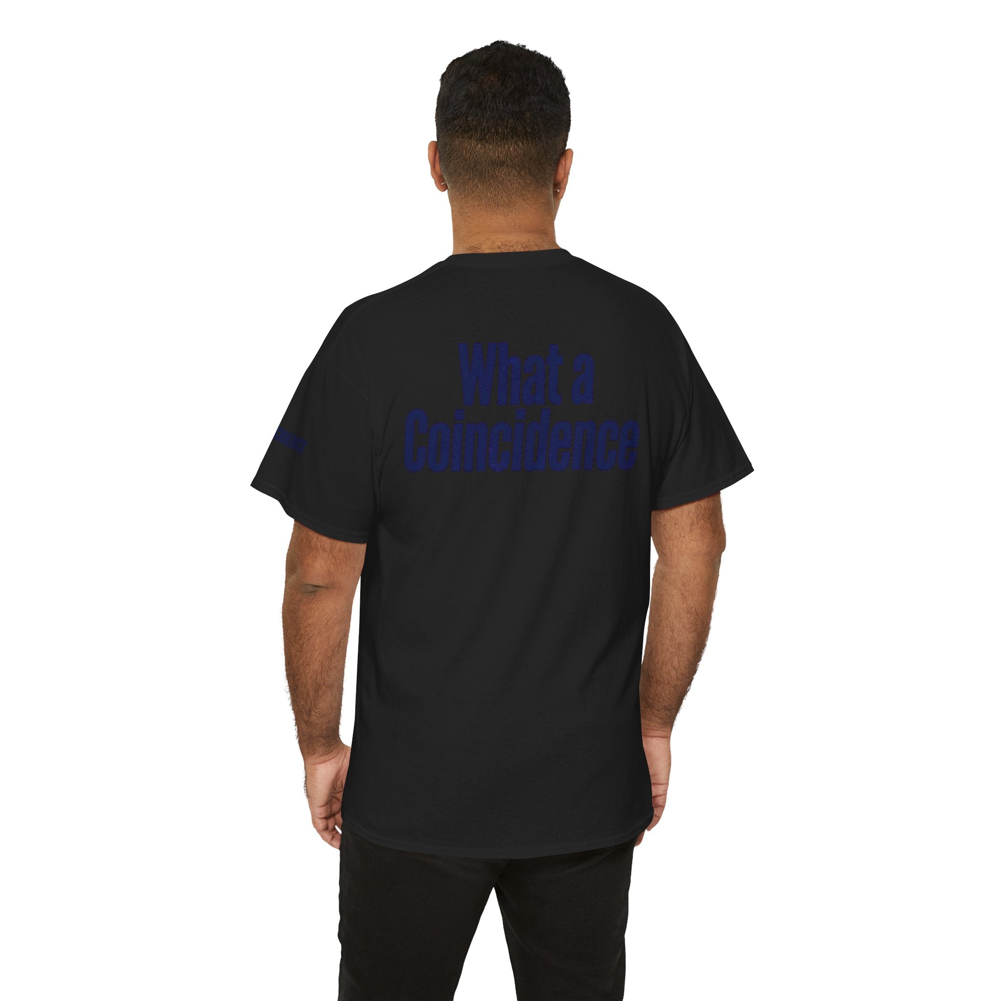 "What A Coincidence" Premium Graphic Tee