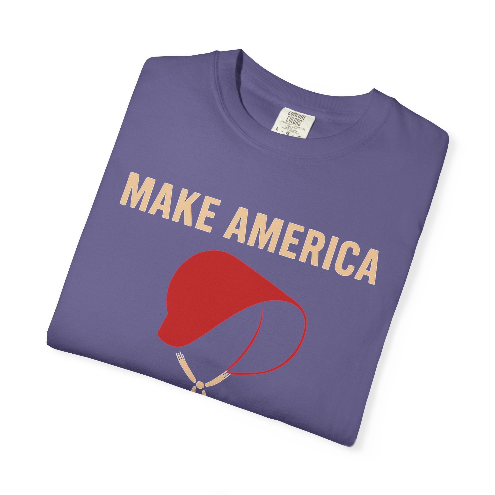 "Make America Gilead Again" Unisex Garment-Dyed T-shirt