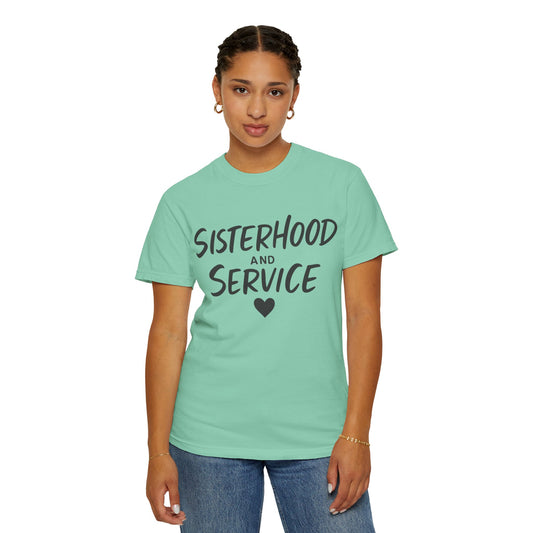 "Sisterhood and Service-2" Unisex Garment-Dyed T-shirt