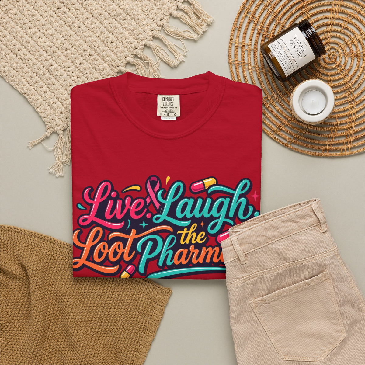 "Live Laugh Loot The Pharmacy" Unisex Garment-Dyed Tee
