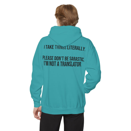 Color: Seafoam | I Take Things Literally Garment-Dyed Hoodie