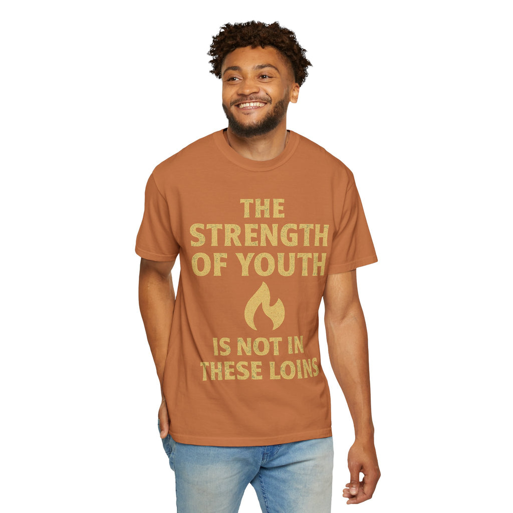 "Strength of Youth" Unisex Garment-Dyed T-shirt