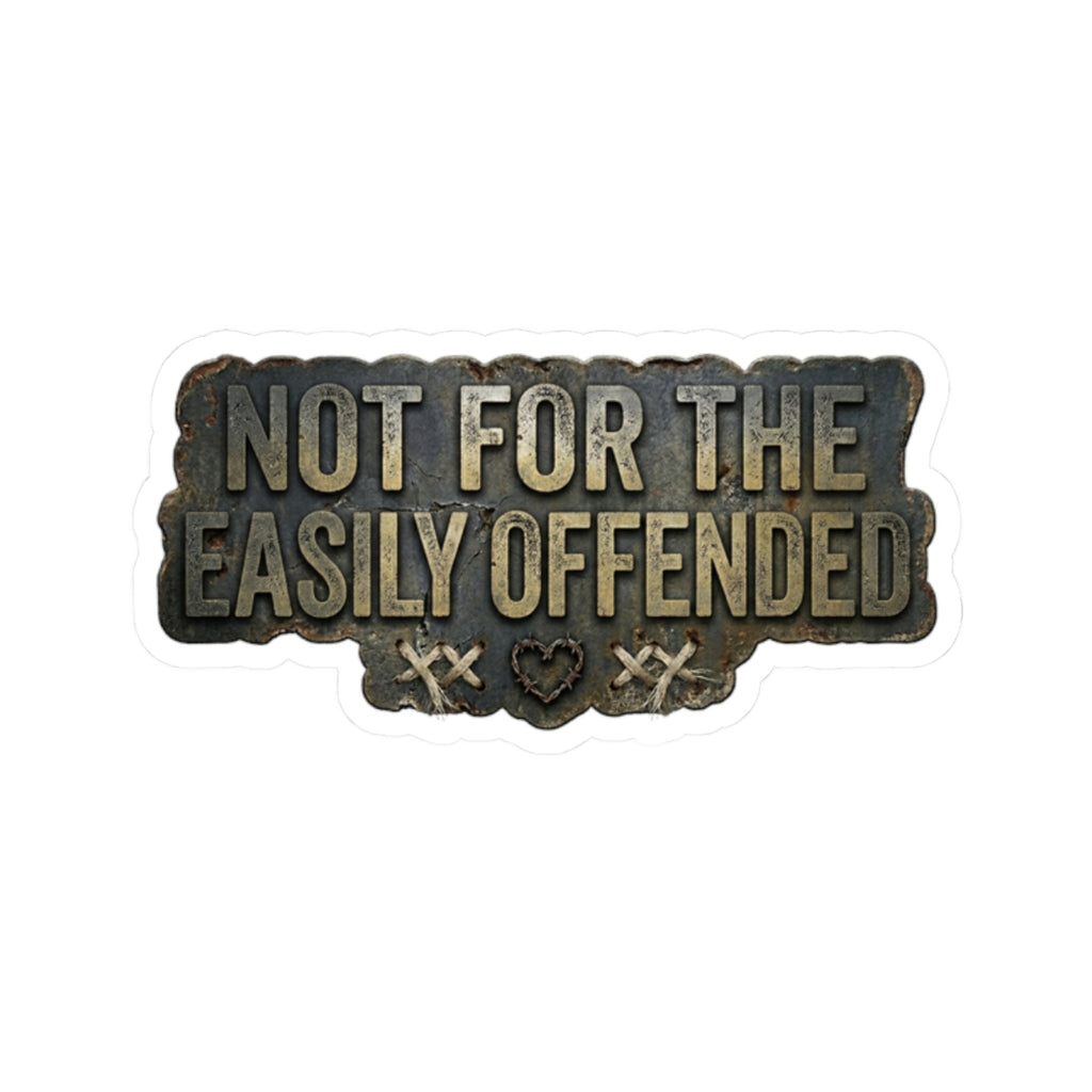 "Not for the Easily Offended" Sticker — Main