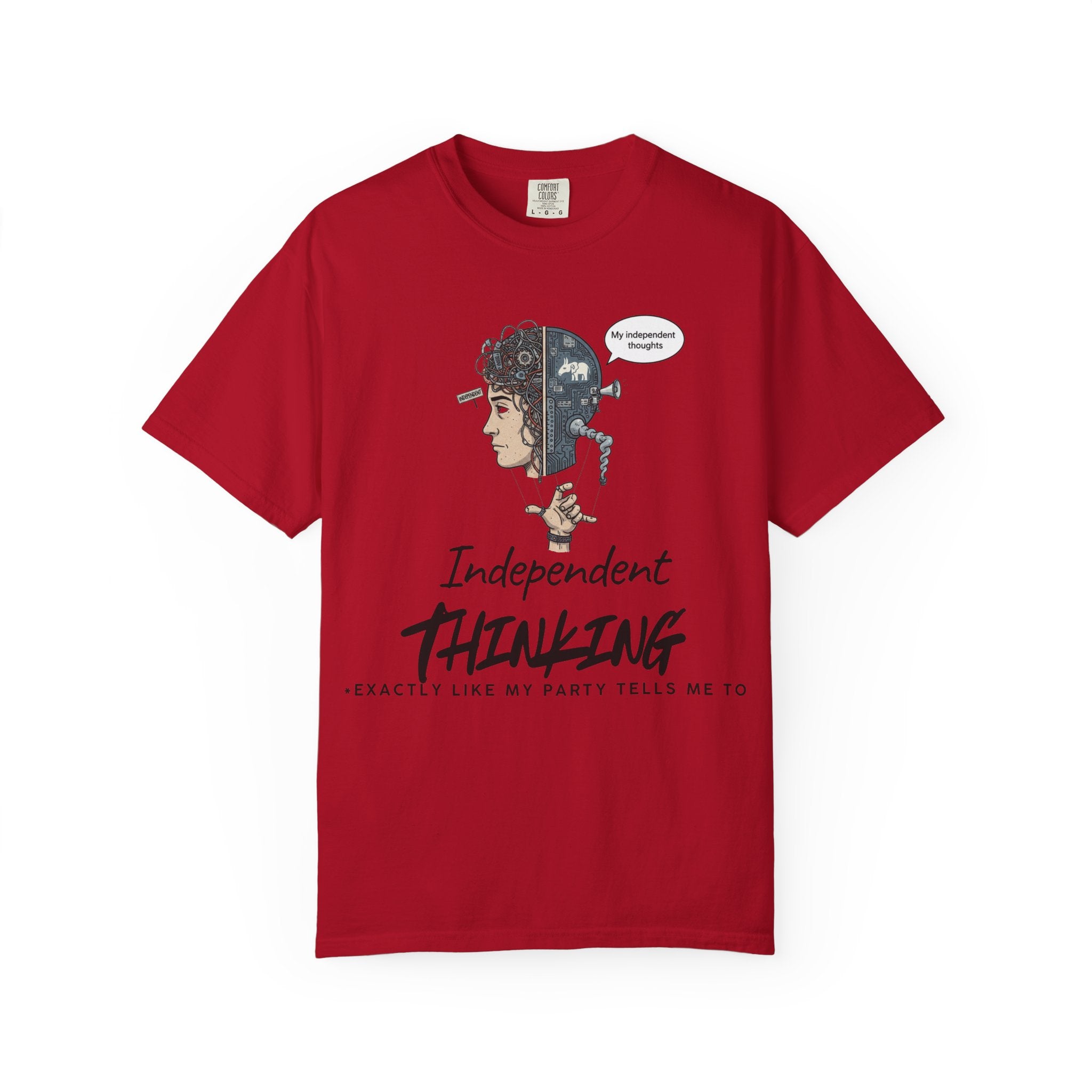 "Independent Thinking (The Party Line Edition)" Unisex Garment-Dyed T-shirt