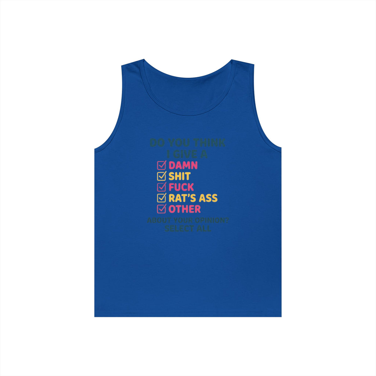 Color: Royal | Do You Think I Give A Tank Top