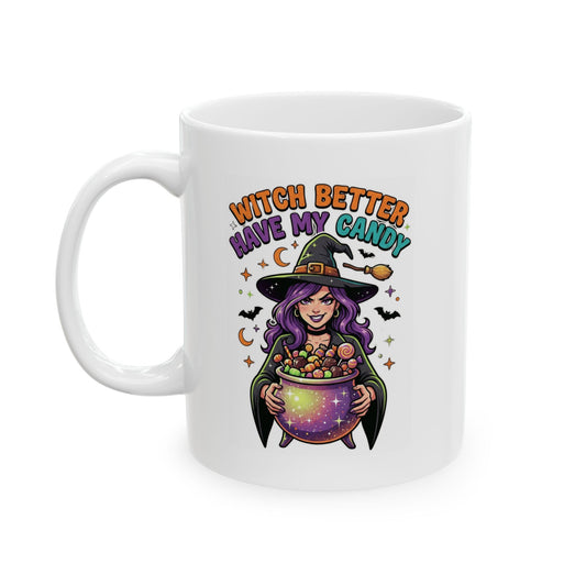 "Witch Better Have My Candy" White Ceramic Mug