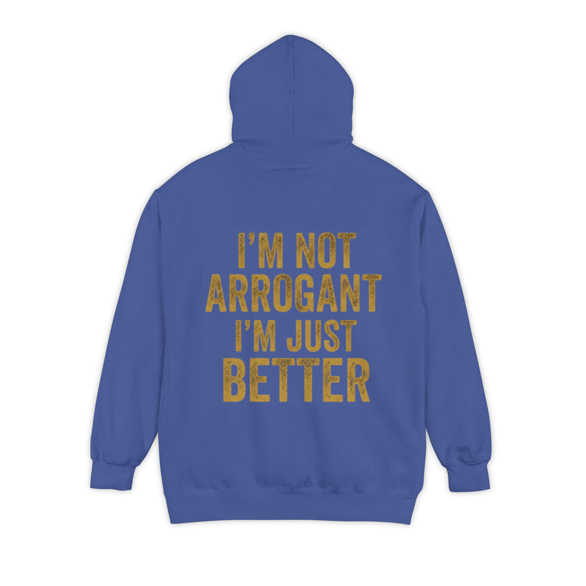 Color: Flo Blue | I'm Not Arrogant Garment-Dyed Hoodie