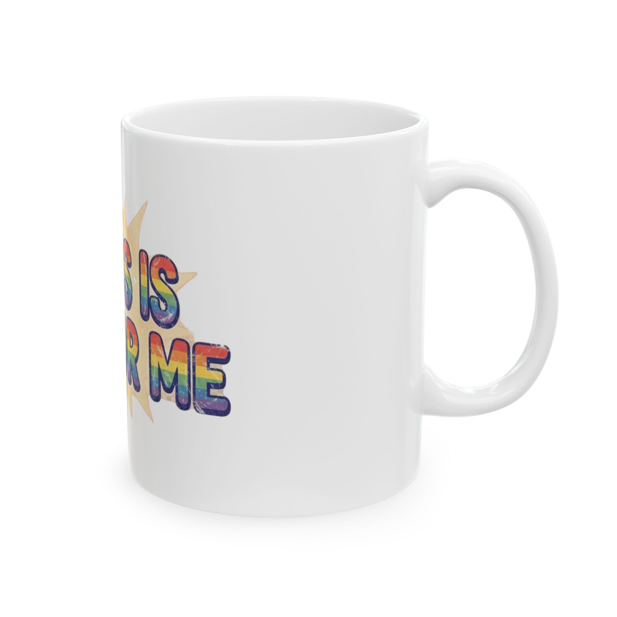 "Jesus is Gay For Me" White Ceramic Mug