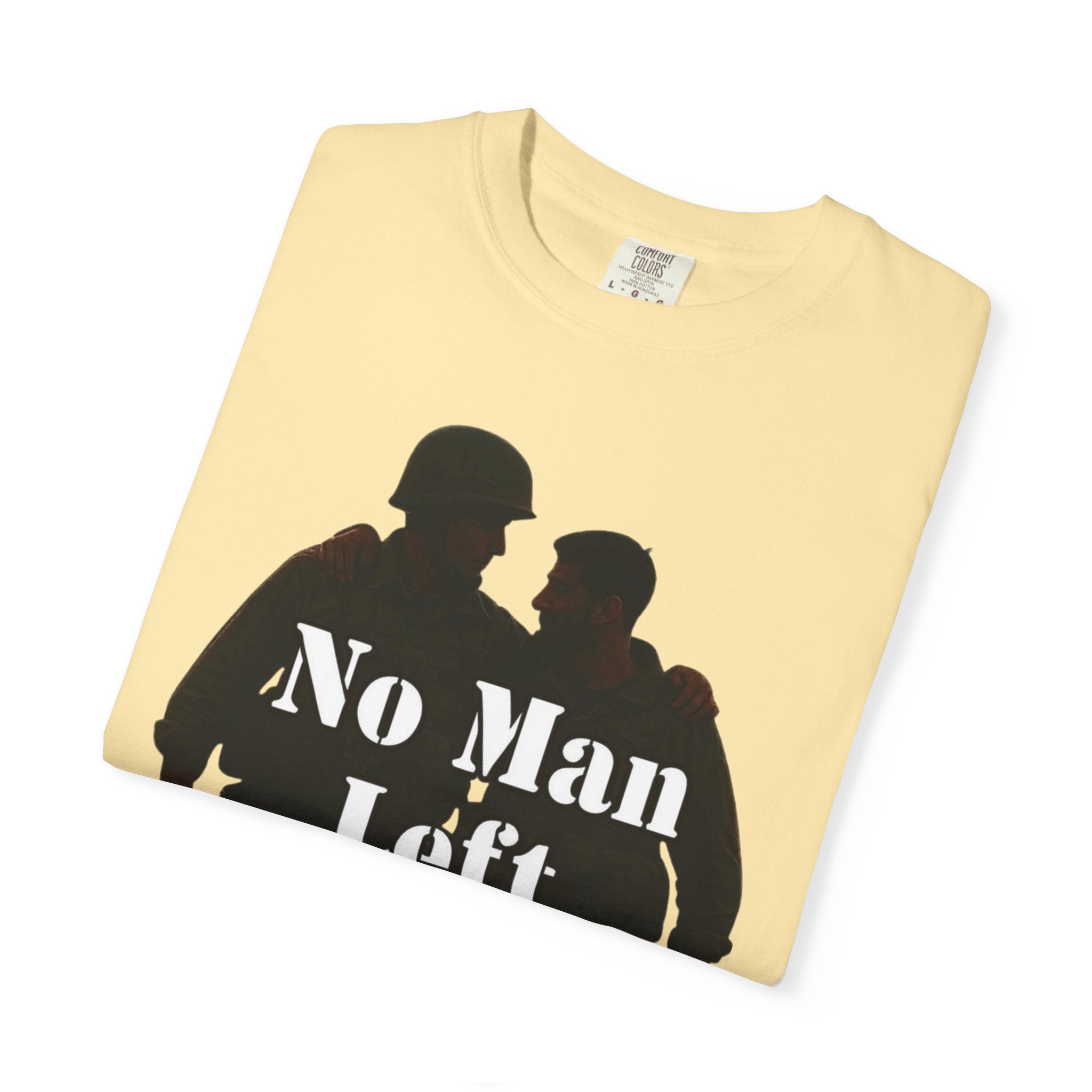 "No Man Left Behind" Unisex Garment-Dyed T-shirt