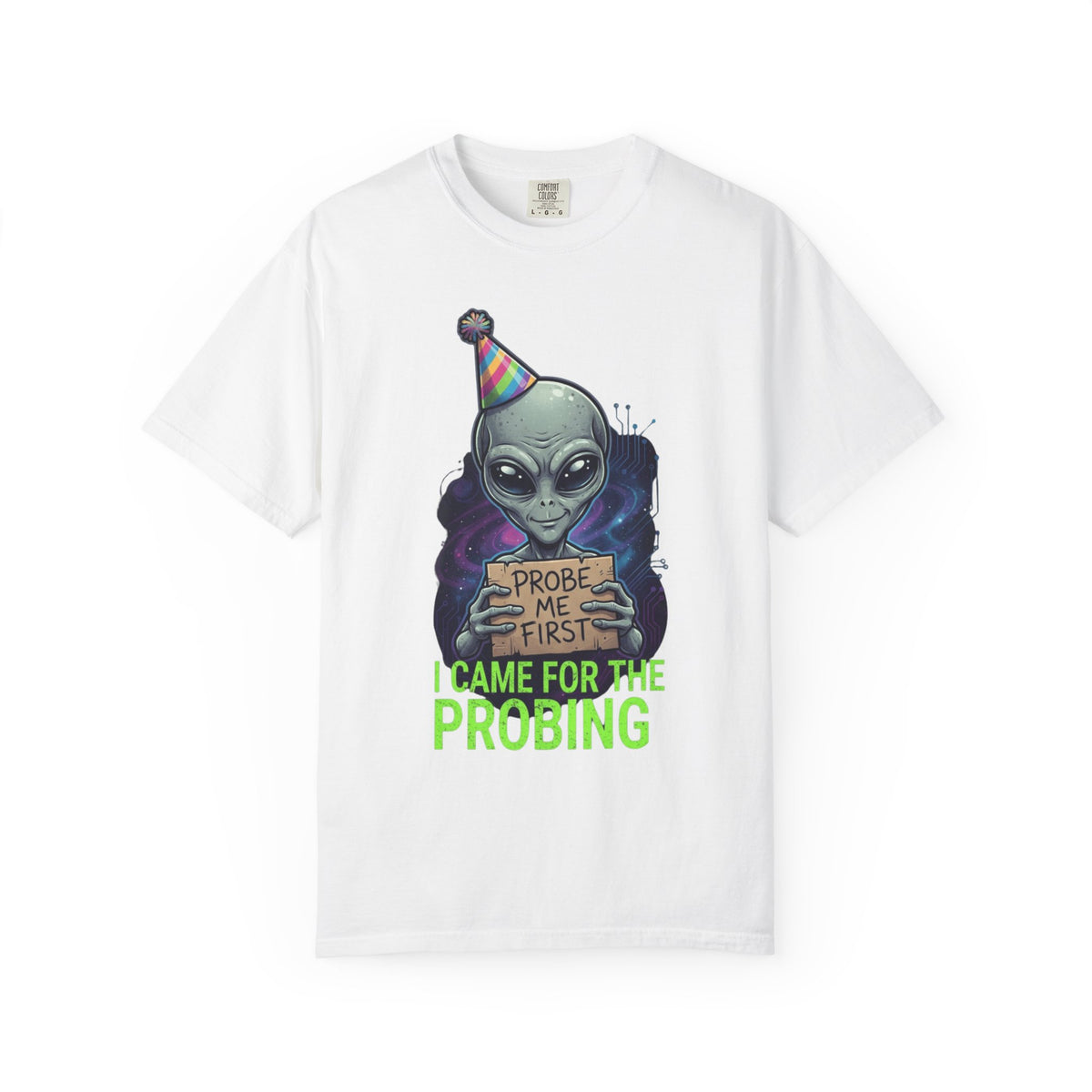 Color: White | I Came For the Probing Unisex Garment-Dyed Tee