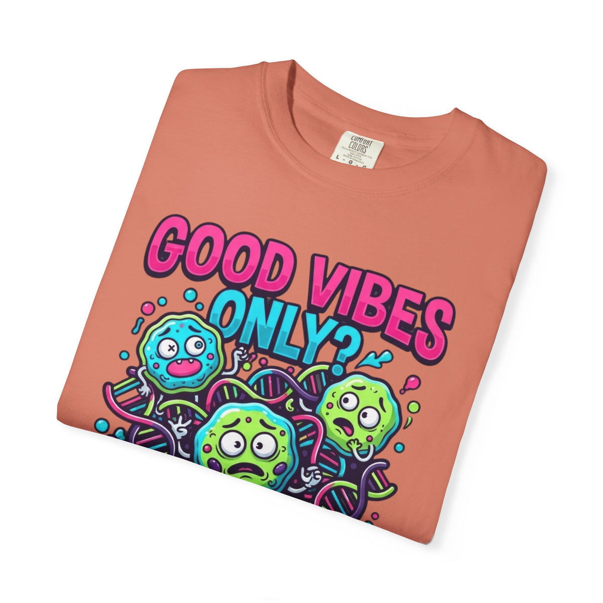 Good Vibes Only Unisex Garment-Dyed Tee
