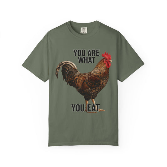 "You Are What You Eat Rooster 1" Unisex Garment-Dyed T-shirt