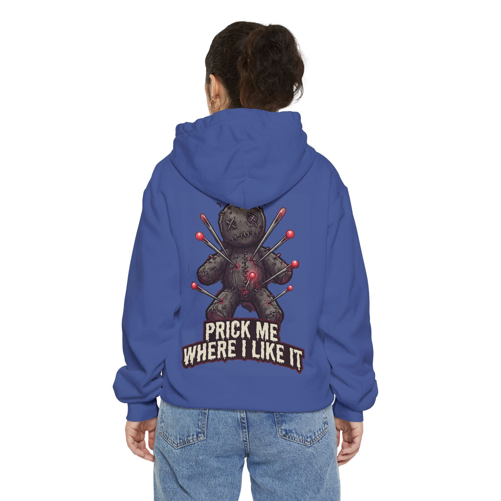"Prick Me Where I Like It" Garment-Dyed Hoodie
