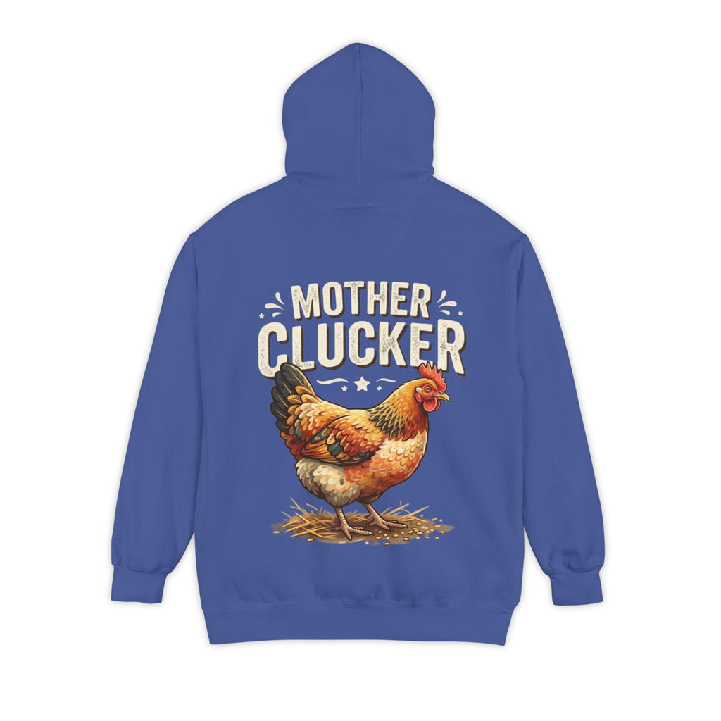 "Mother Clucker" Garment-Dyed Hoodie