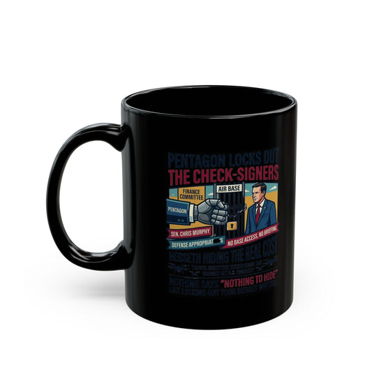 "Pentagon Locks Out The Check Signers" Black Ceramic Mug