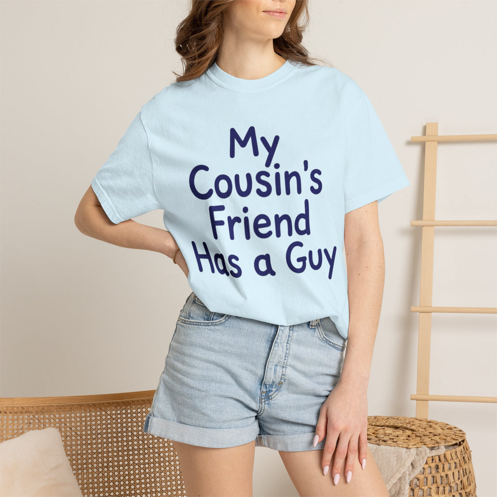 "Has a Guy" Unisex Garment-Dyed Tee