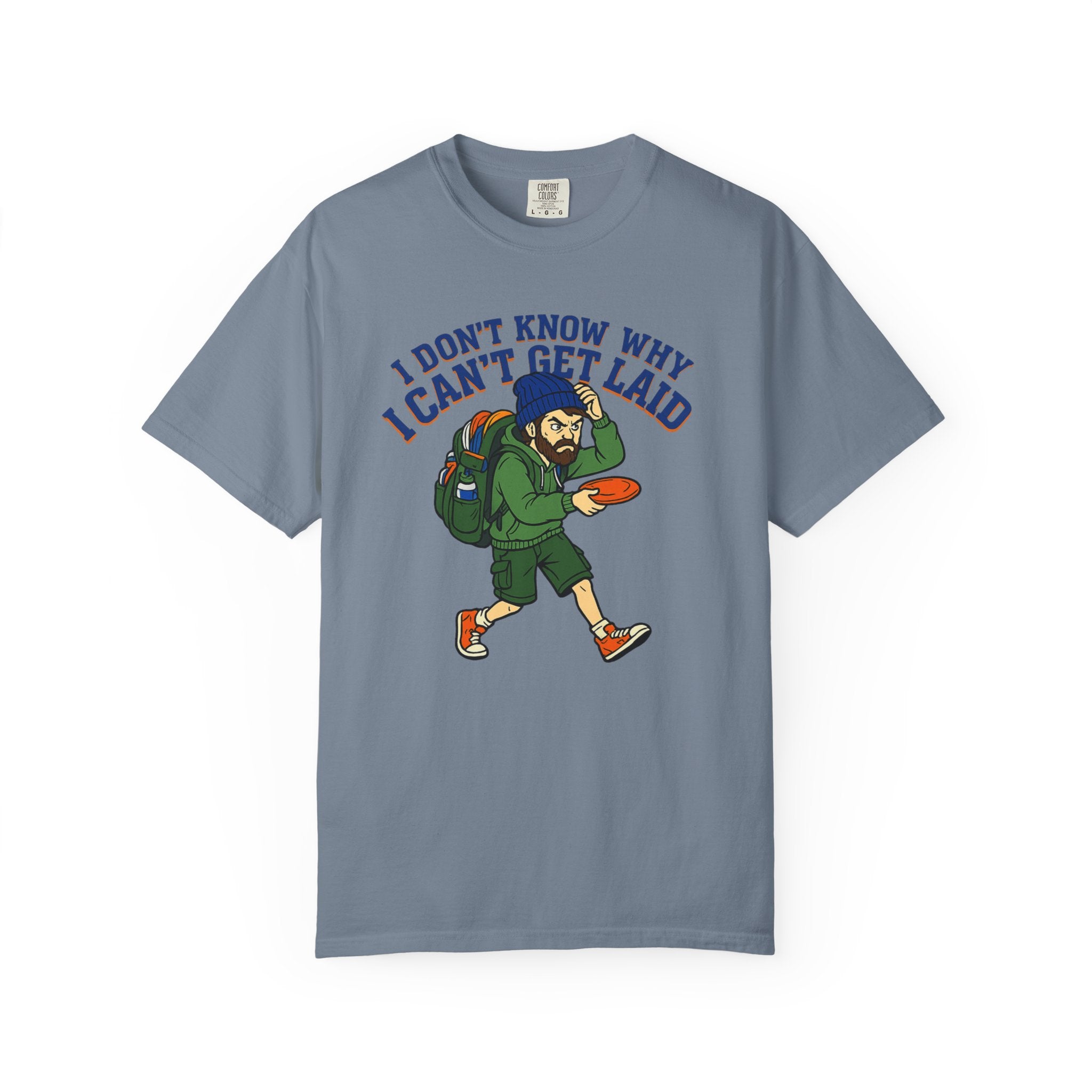 "Can't Get Laid" Unisex Garment-Dyed T-shirt