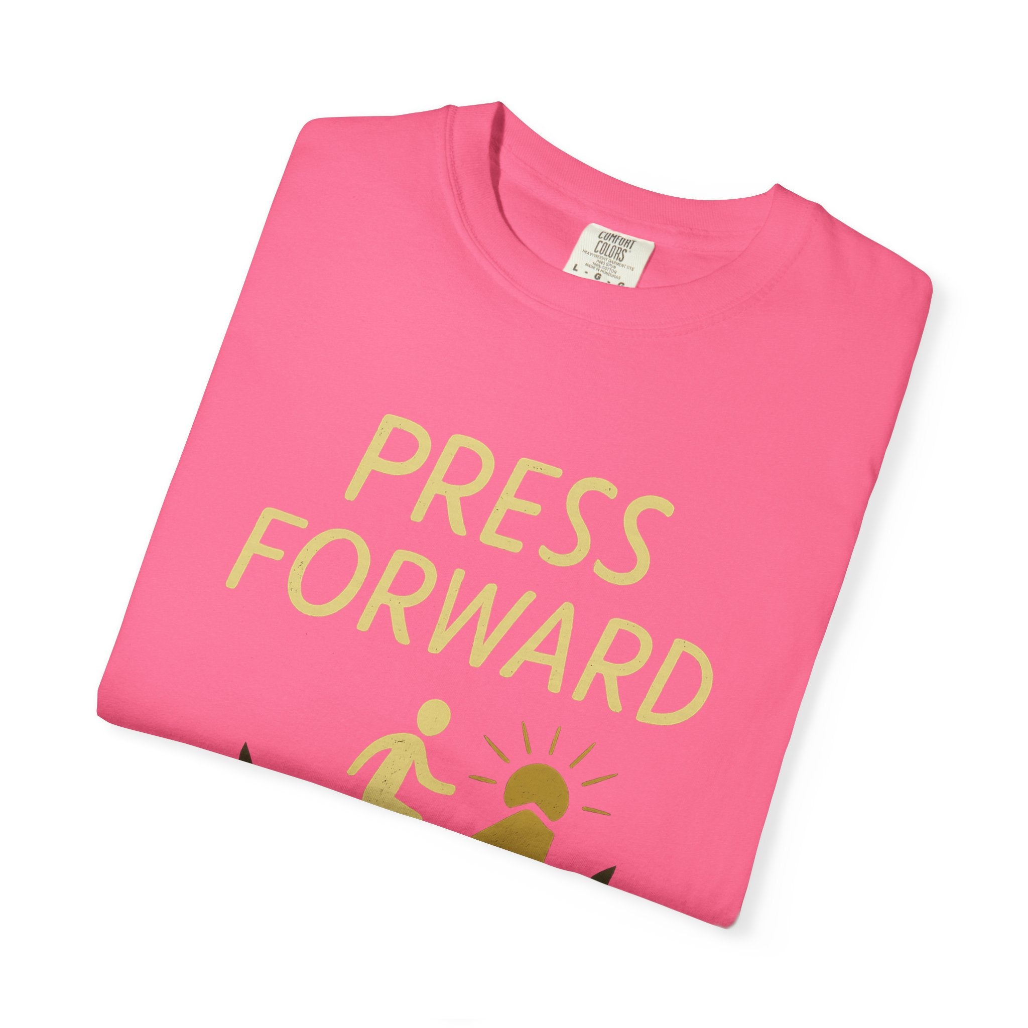 "Press Forward" Unisex Garment-Dyed T-shirt