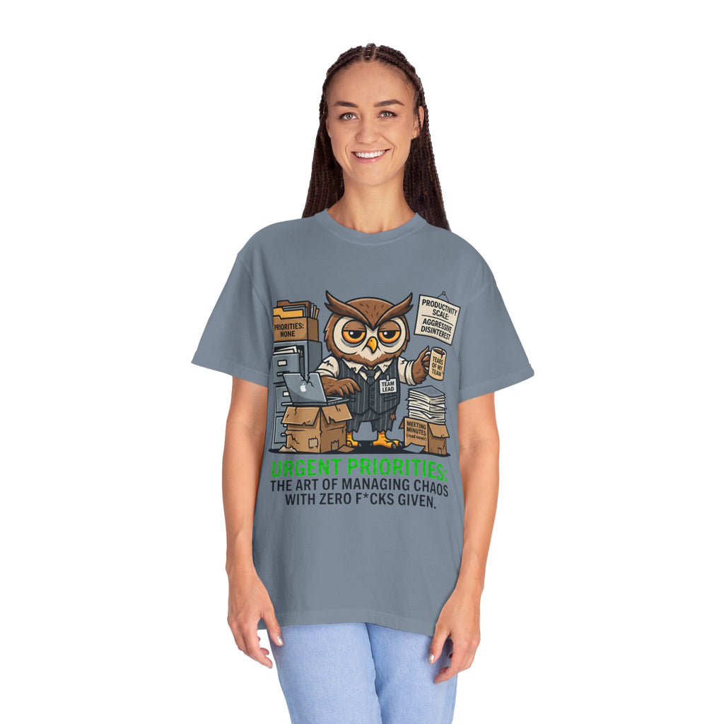 "Urgent Priorities" Unisex Garment-Dyed Tee