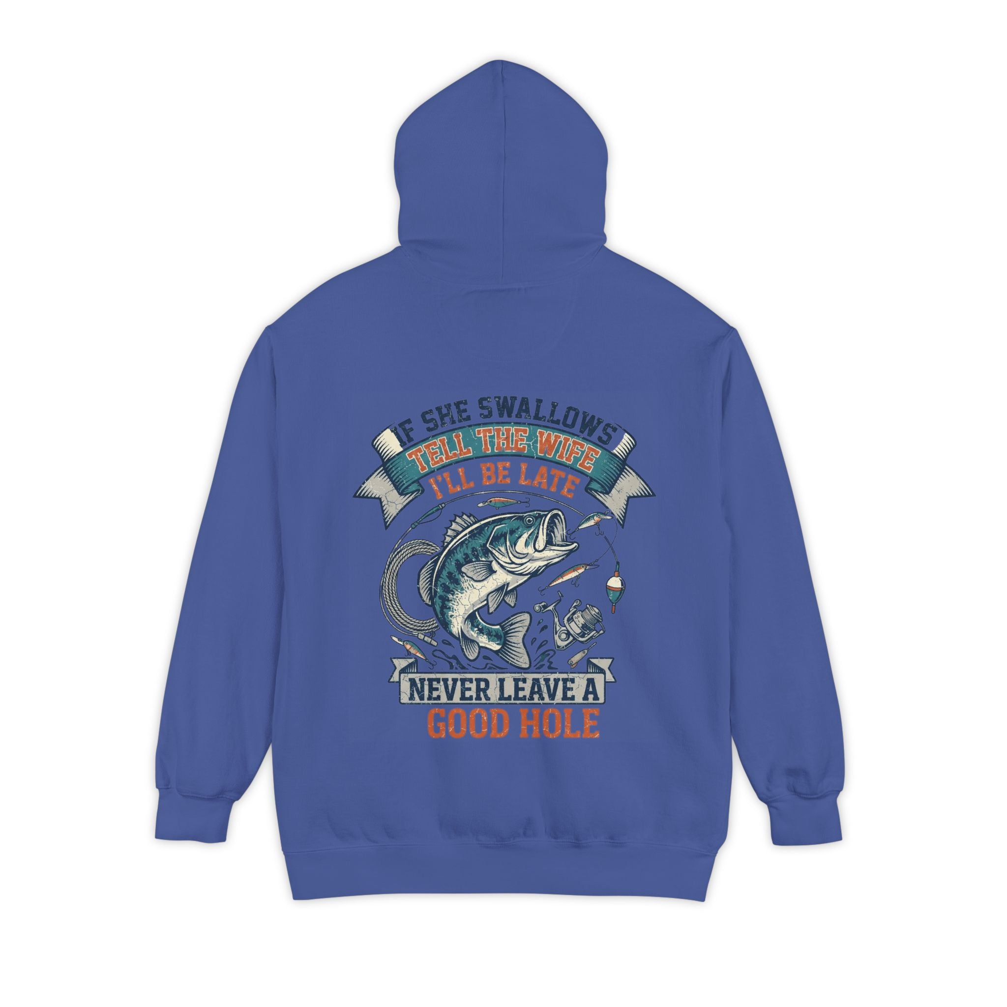 "Never Leave A Good Hole" Garment-Dyed Hoodie