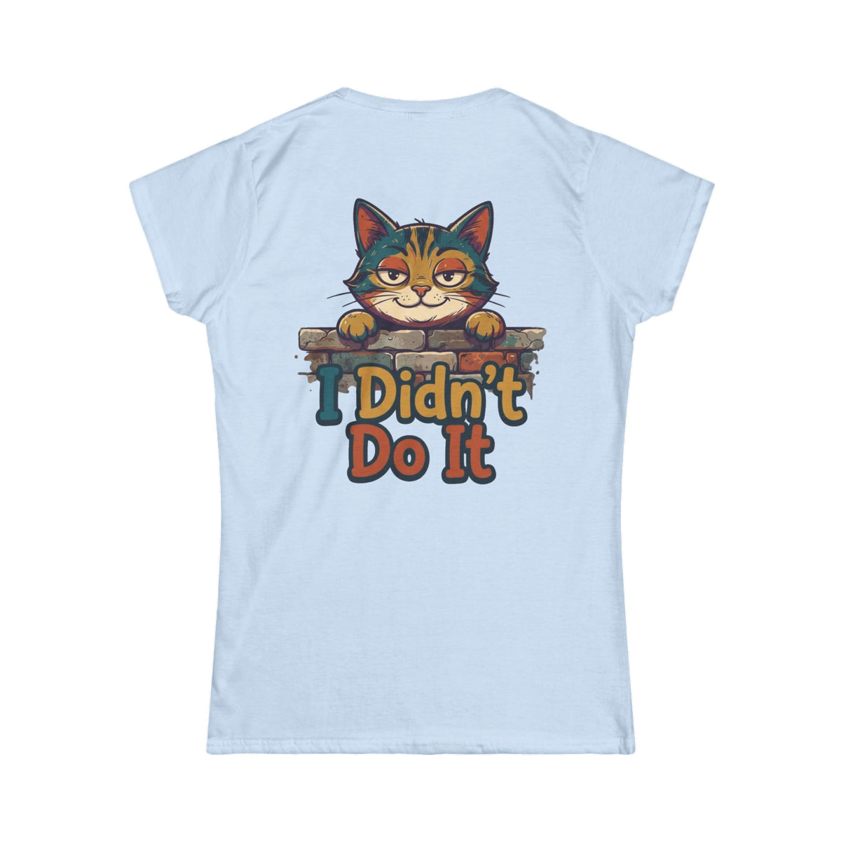 Color: Light Blue | I Didn't Do It Women's Tee