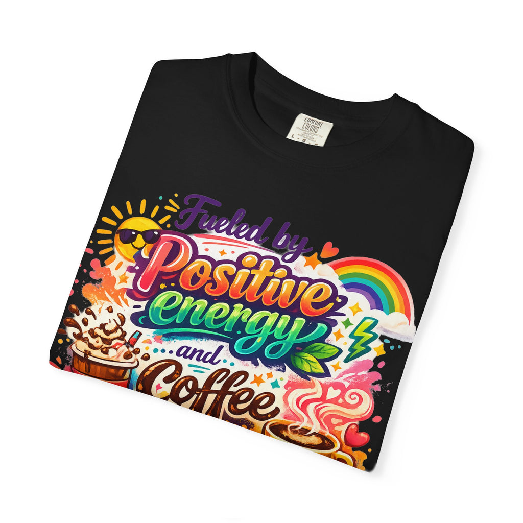 "The Caffeine-Induced Optimist" Unisex Garment-Dyed T-shirt