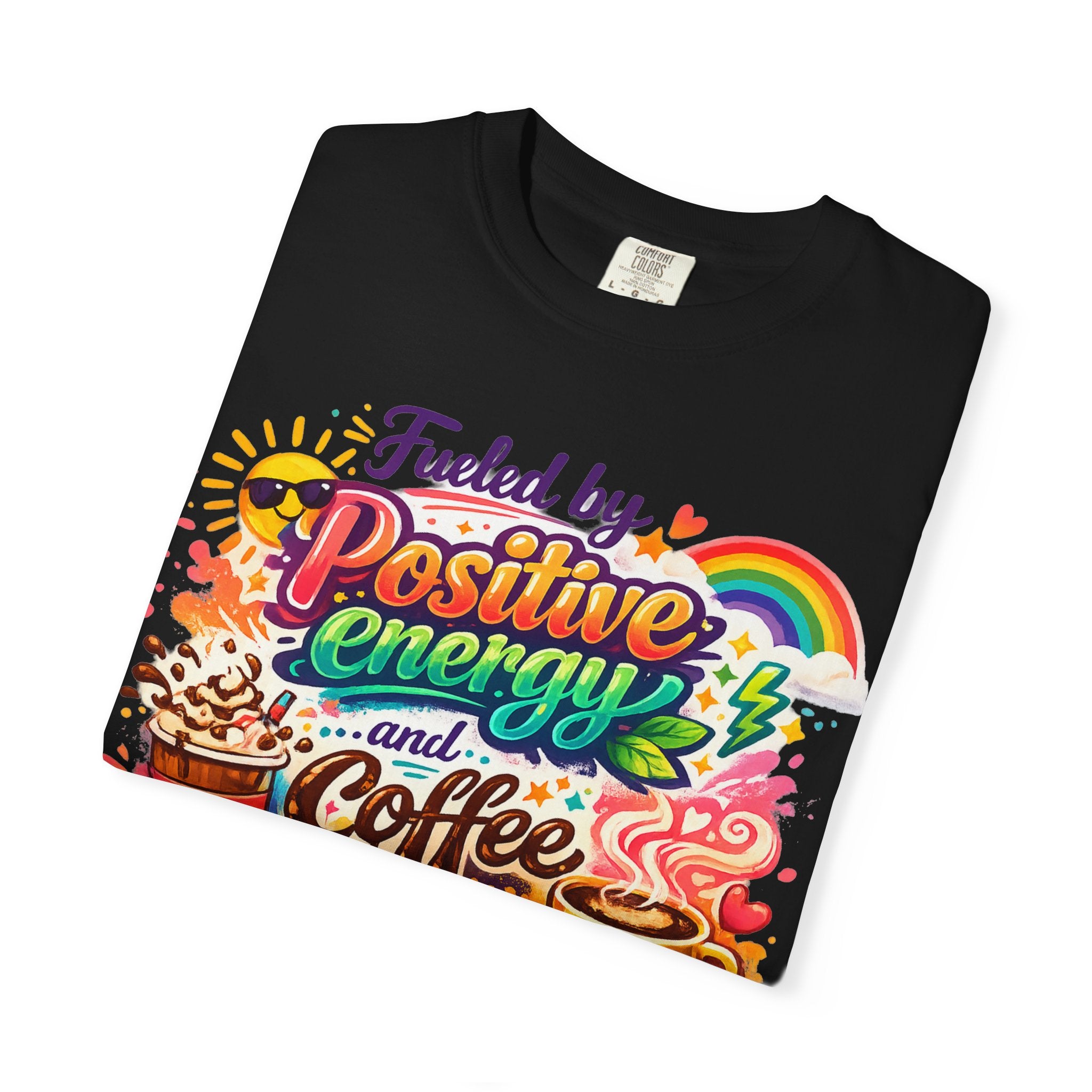 "The Caffeine-Induced Optimist" Unisex Garment-Dyed T-shirt