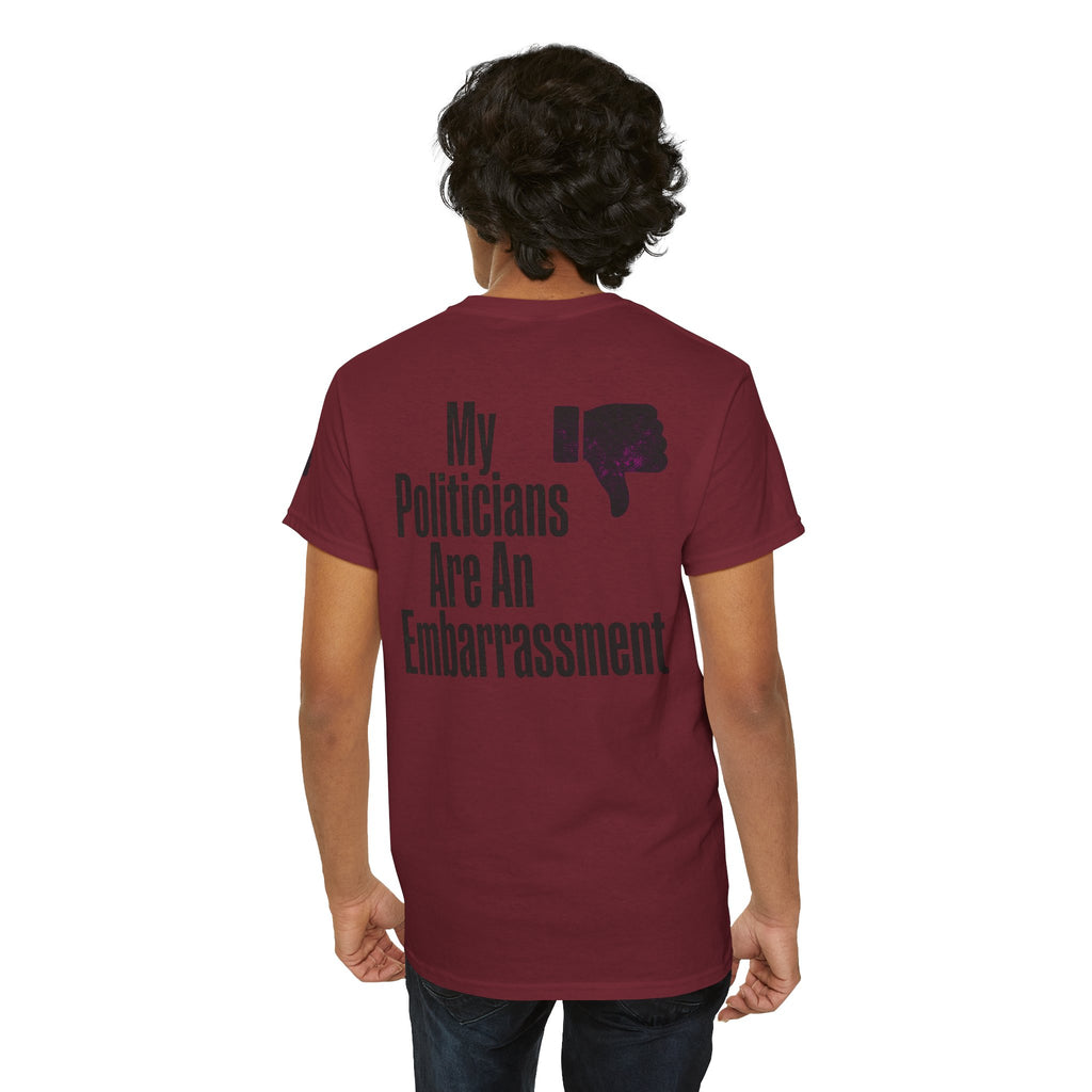 "My Politicians Are An Embarassmenet" Premium Graphic Tee