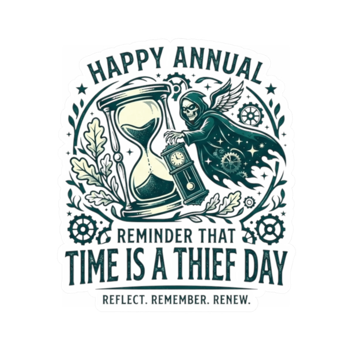 "Time Is A Thief Day" Sticker — Main