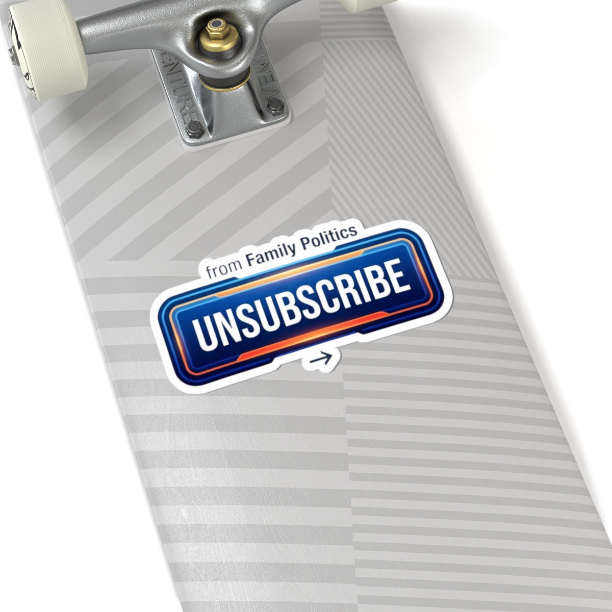 "Unsubscribe From Family Politics" Sticker — Main