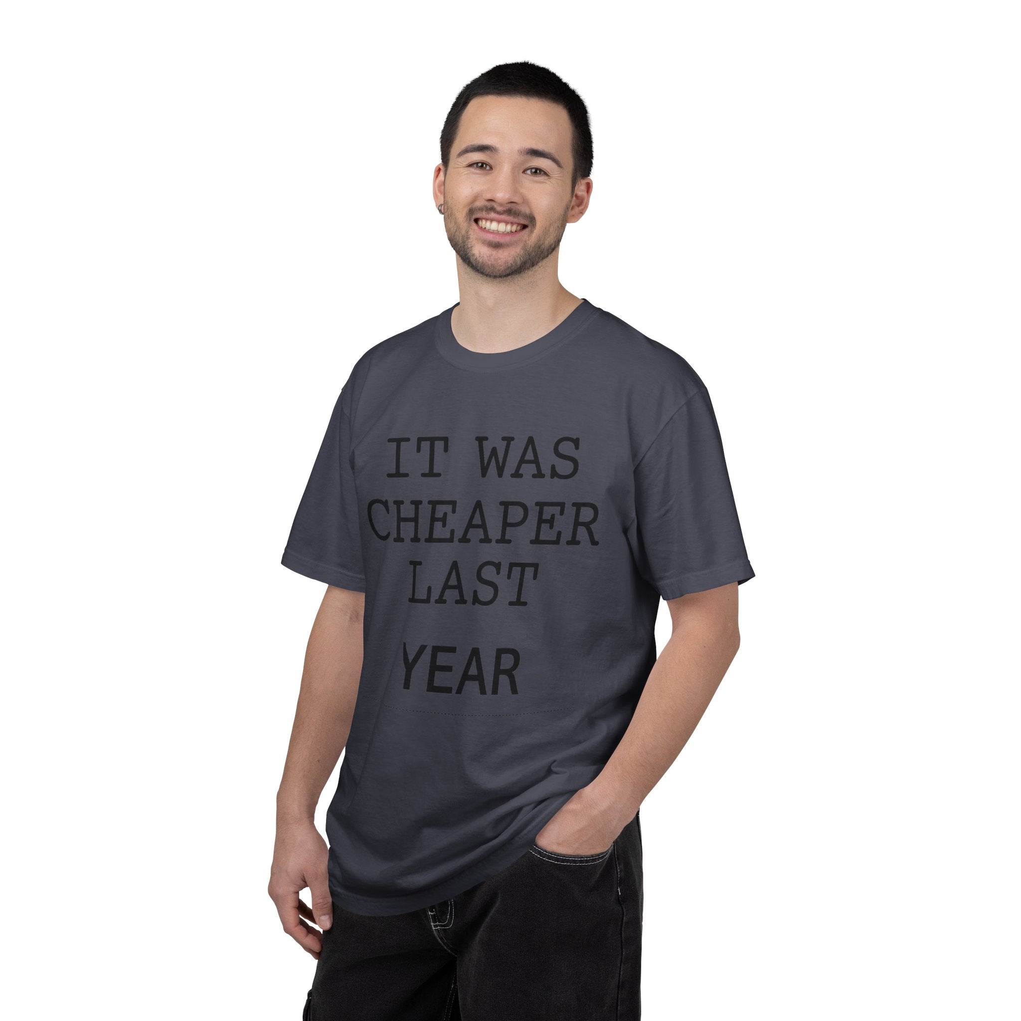 "It Was Cheaper Last Year" Unisex Garment-Dyed Tee