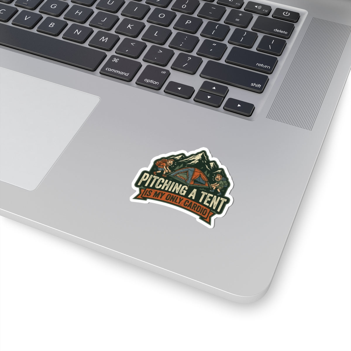"Pitching A Tent Is My Only Cardio" Sticker — Main