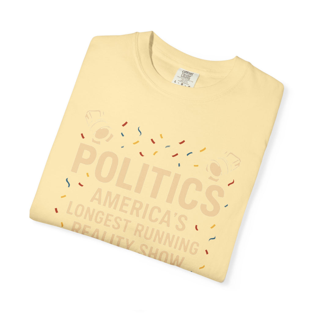 "The Ultimate Reality Show" Unisex Garment-Dyed T-shirt