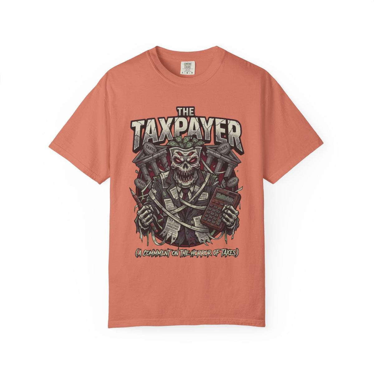 Color: Terracotta | Horror of Taxes Unisex Garment-Dyed Tee