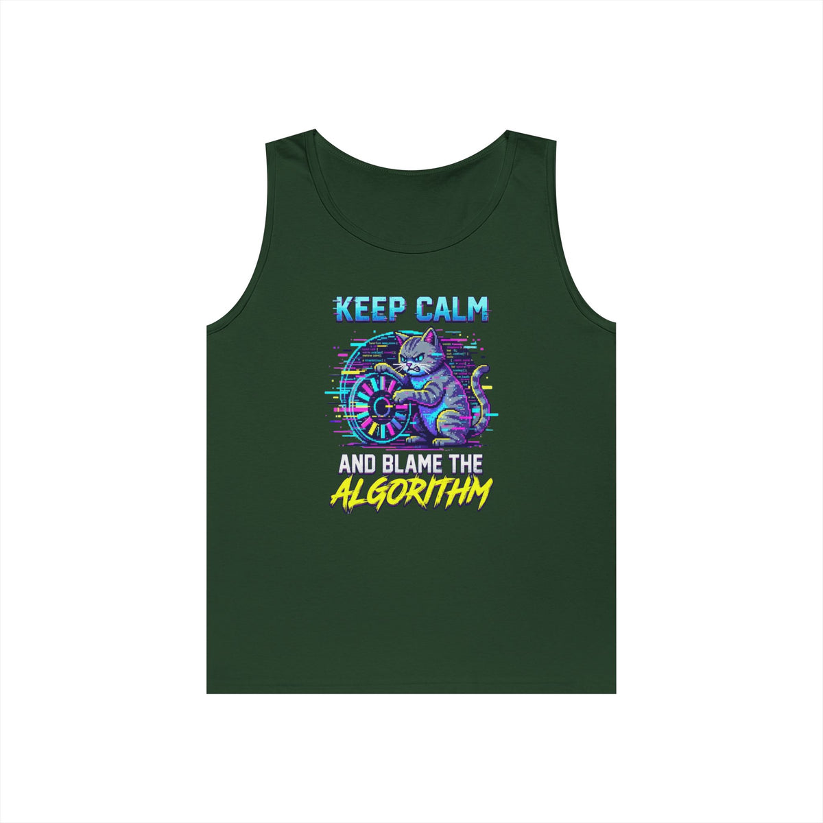 Color: Forest Green | Keep Calm And Blame The Algorithm Tank Top