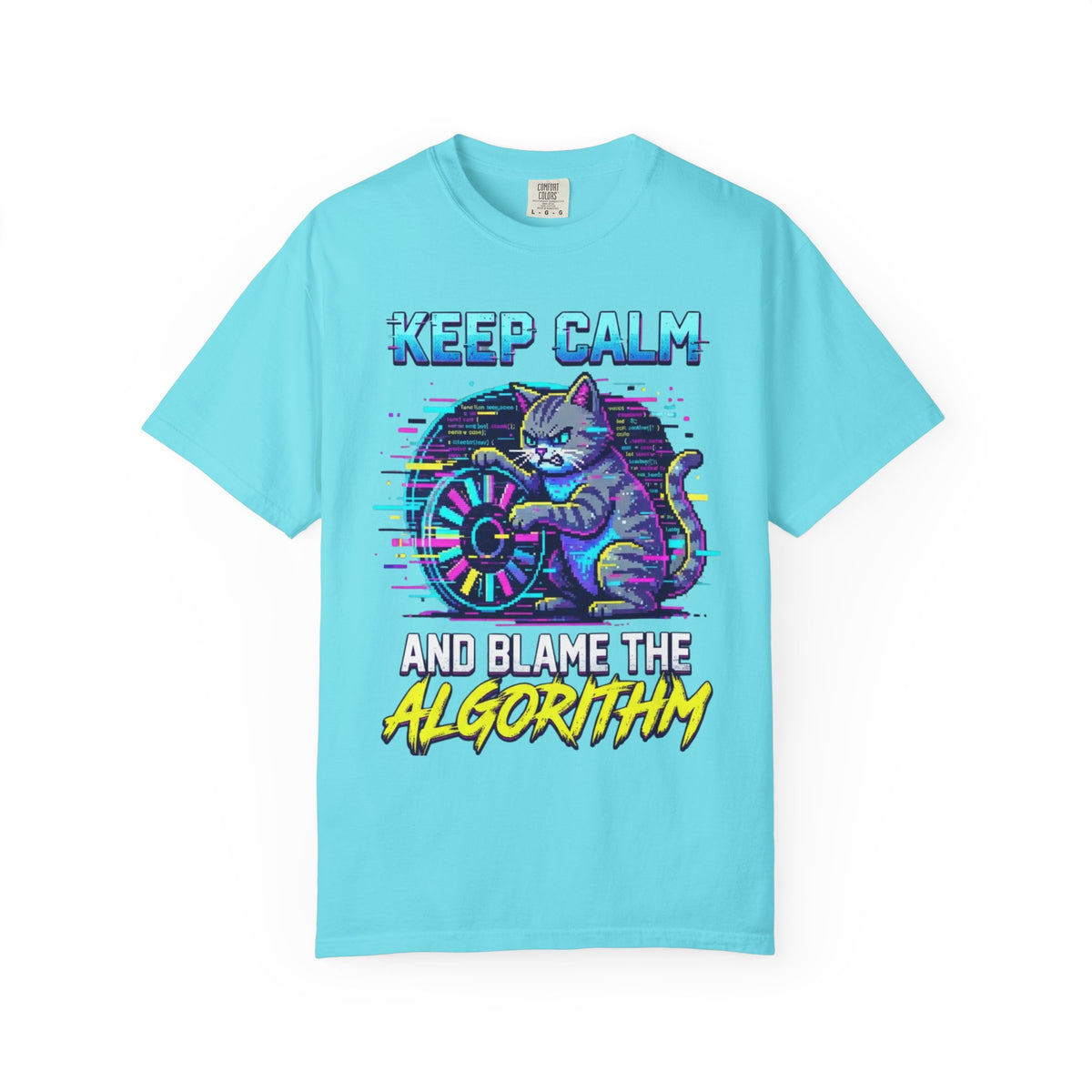 Color: Lagoon Blue | Keep Calm And Blame The Algorithm Unisex Garment-Dyed Tee