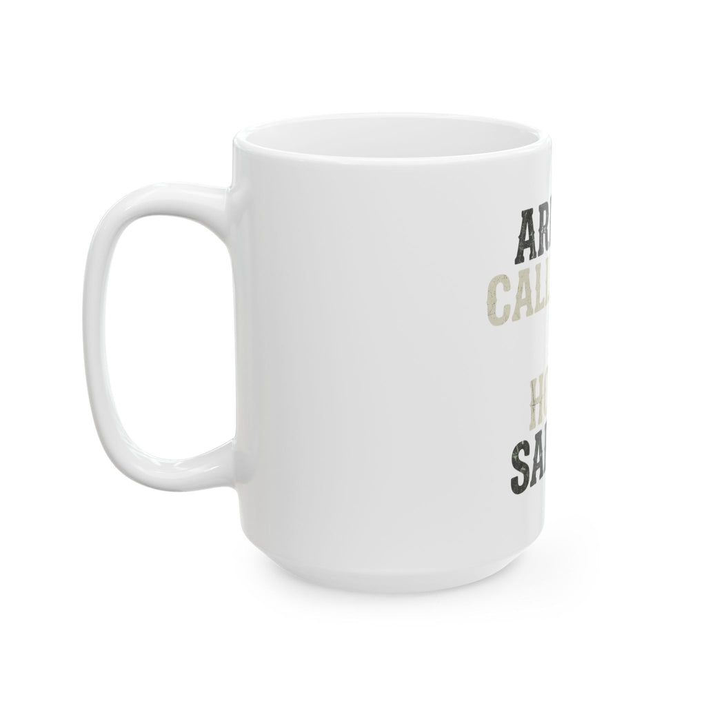 "Are You Calling Me a Homo-Sapien" White Ceramic Mug