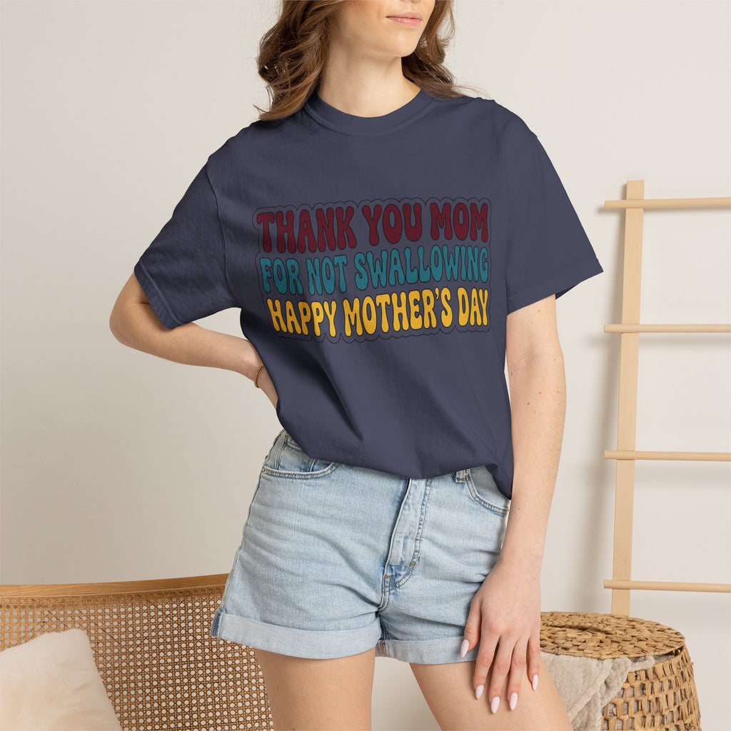 "Thank You For Not Swallowing" Unisex Garment-Dyed Tee