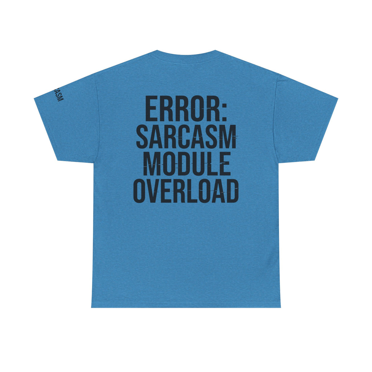 Color: Heather Sapphire | Error Sarcasm Premium Graphic Tee
